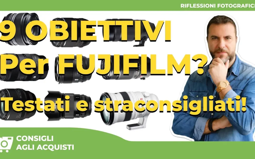 9 Obiettivi Fujifilm da Comprare Subito (Testati e Stra-consigliati!)