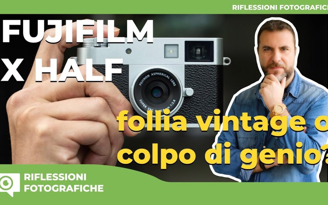 Fujifilm X Half (X-HF1): follia vintage o colpo di genio?