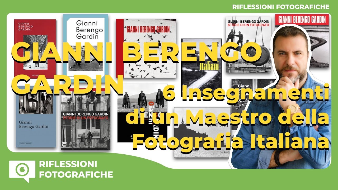 Gianni Berengo Gardin : 6 Insegnamenti di un Maestro della Fotografia Italiana