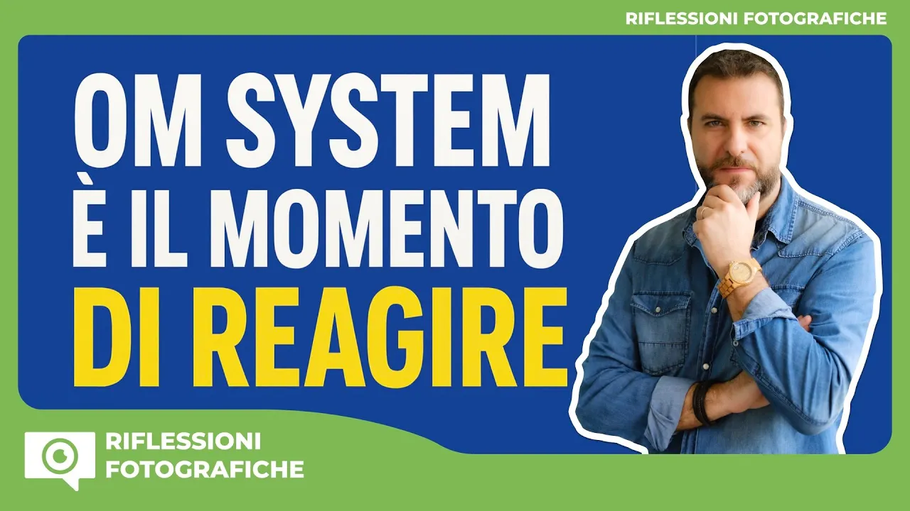 OM System: È il Momento di Reagire!