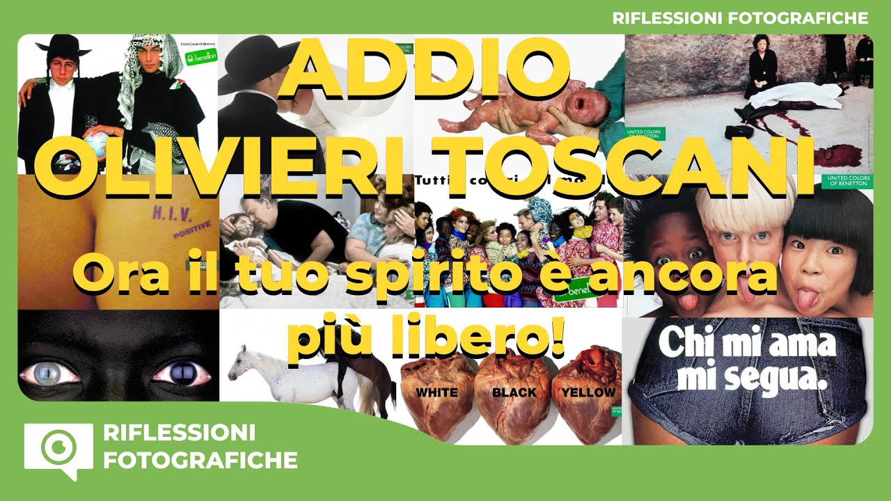 ADDIO OLIVIERO TOSCANI – IL TUO SPIRITO ORA E’ ANCORA PIU’ LIBERO