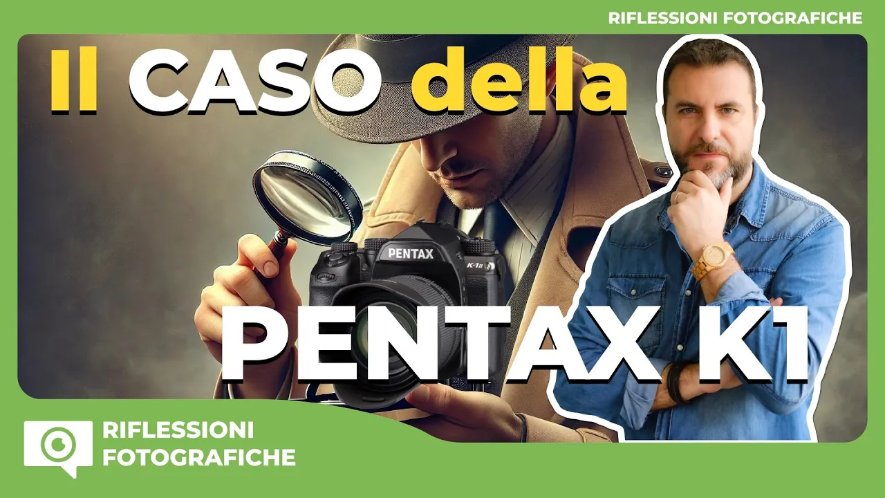 🎥 Il CASO della PENTAX K1: Perché non ha avuto il successo che merita? 📸
