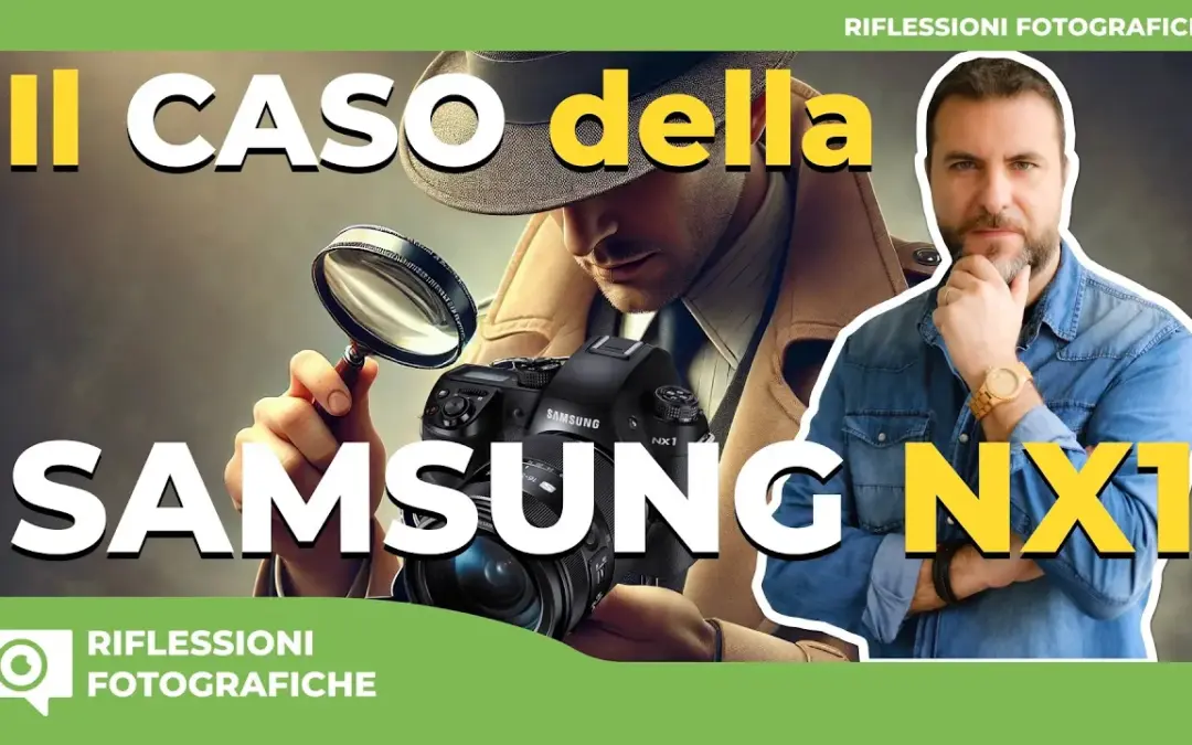 IL CASO DELLA SAMSUNG NX1 – LE RAGIONI DEL FALLIMENTO