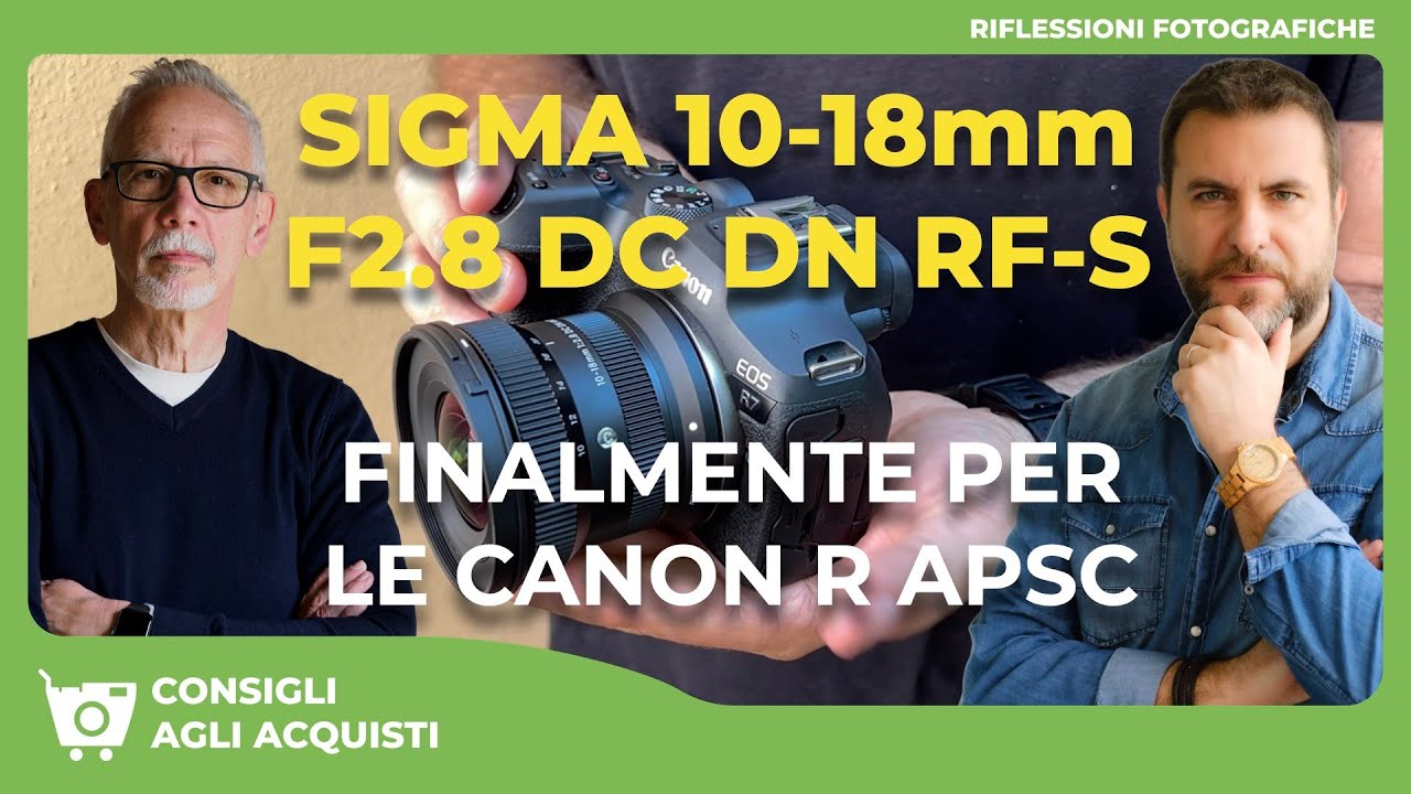 SIGMA 10-18mm F2.8 DC DN Contemporary RF-S : DEDICATO FINALMENTE ALLE CANON R APS-C