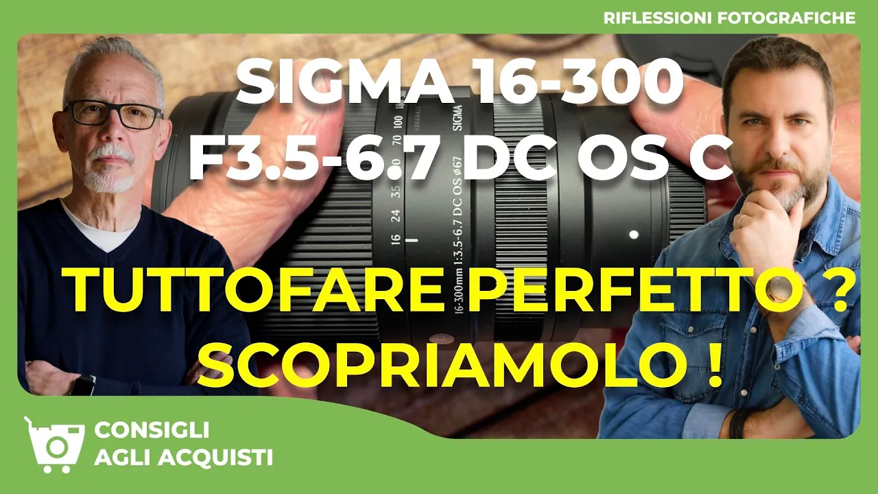 SIGMA 16-300mm F3.5-6.7 DC OS C : Recensione Completa con Pro e Contro