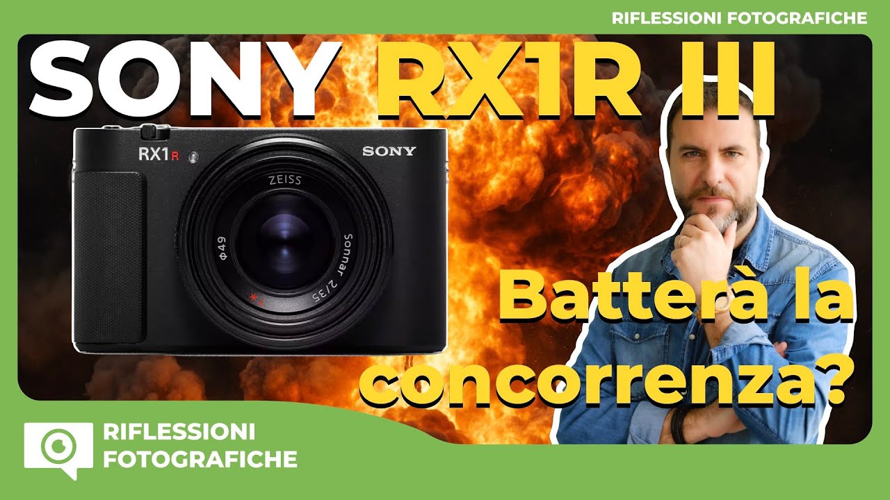 SONY RX1R III  BATTERA’ LA CONCORRENZA?