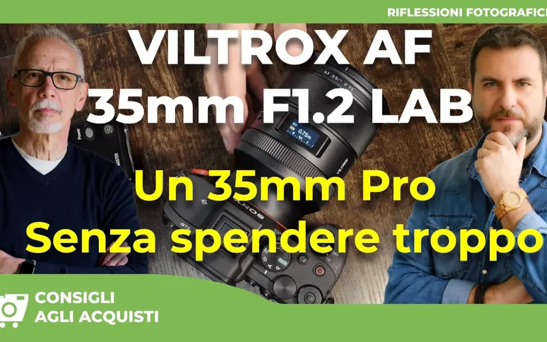 VILTROX 35mm f/1.2 LAB per Sony Full Frame: costruzione top, AF veloce e bokeh morbido e di qualità