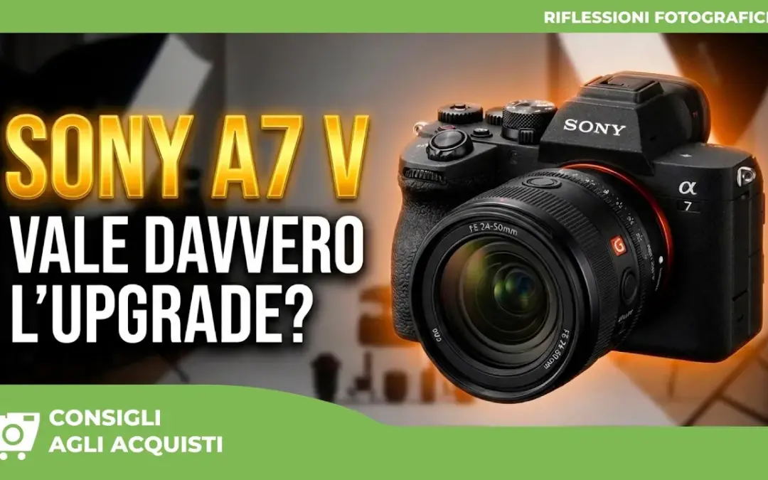 Sony A7 V: Recensione Completa e Analisi Tecnica. Vale davvero il passaggio dalla A7 IV?
