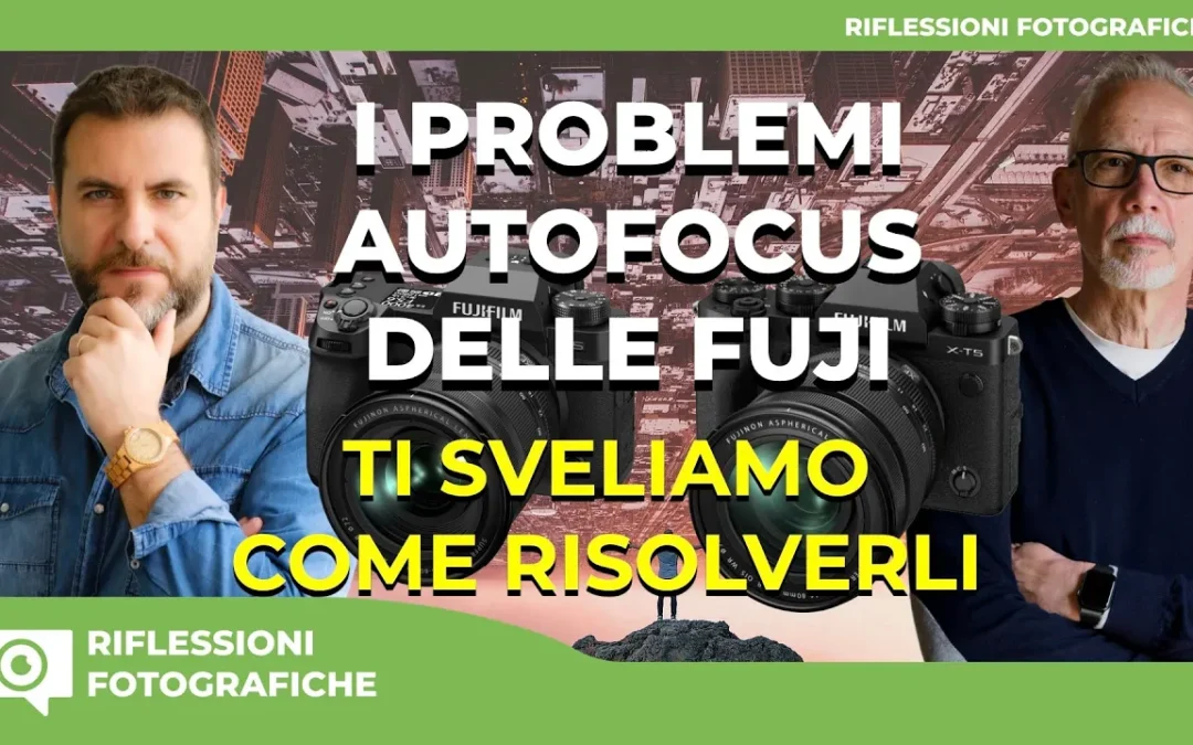 Problemi di Autofocus con Fujifilm? Scopri i Trucchi per Risolverli Facilmente!