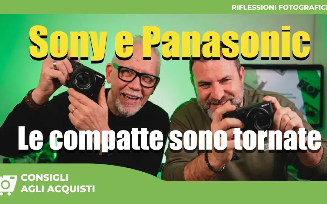 Compatte Sony e Panasonic: semplice tendenza o ritorno strategico?