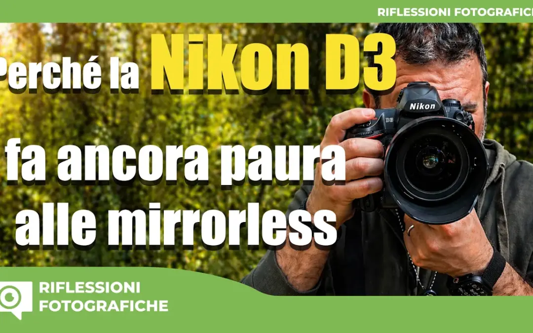 Perché la Nikon D3 fa ancora paura (alle mirrorless)
