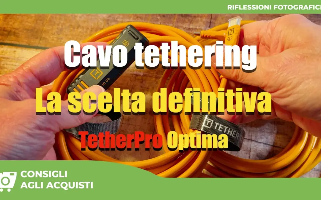 Cavo tethering: come scegliere quello giusto per la tua fotocamera