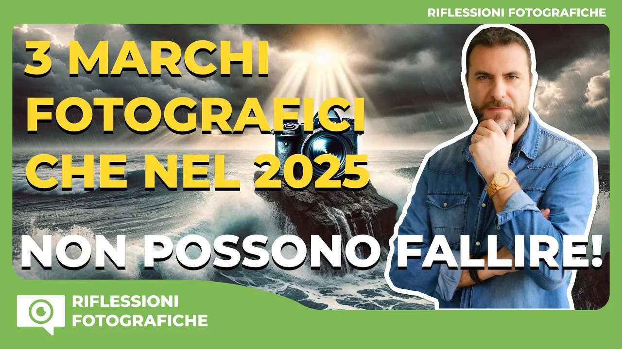 3 MARCHI FOTOGRAFICI CHE NEL 2025 NON POSSONO FALLIRE!