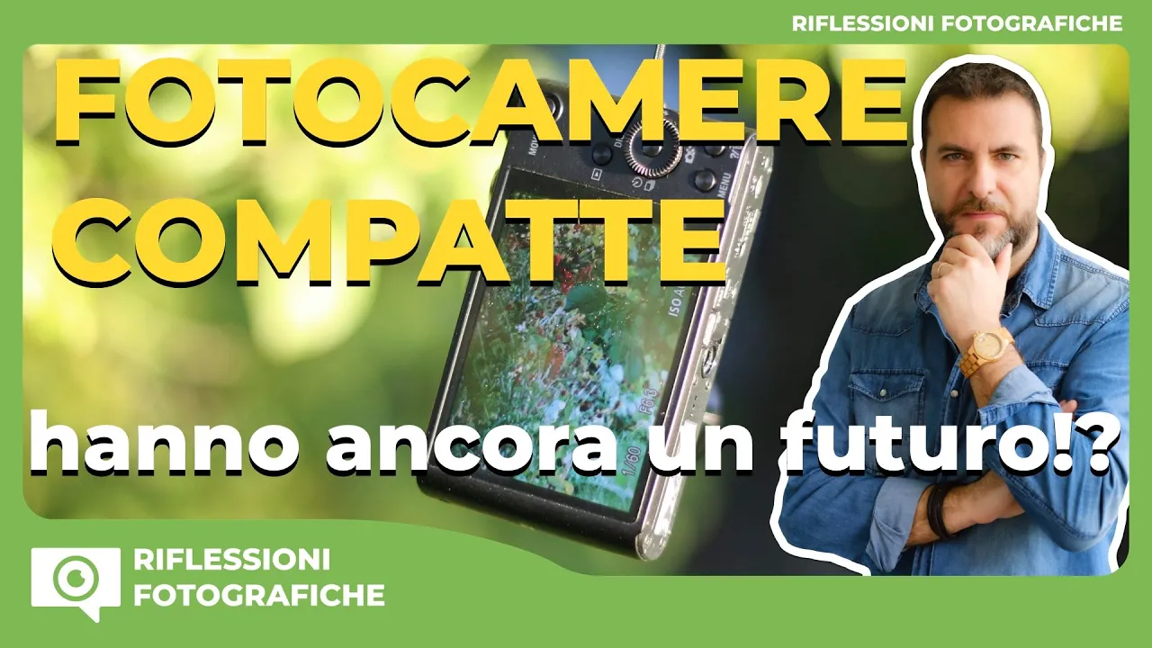 Non Solo Fotocamere pro: Perché i  Fotografi Amano Anche le fotocamere Compatte!