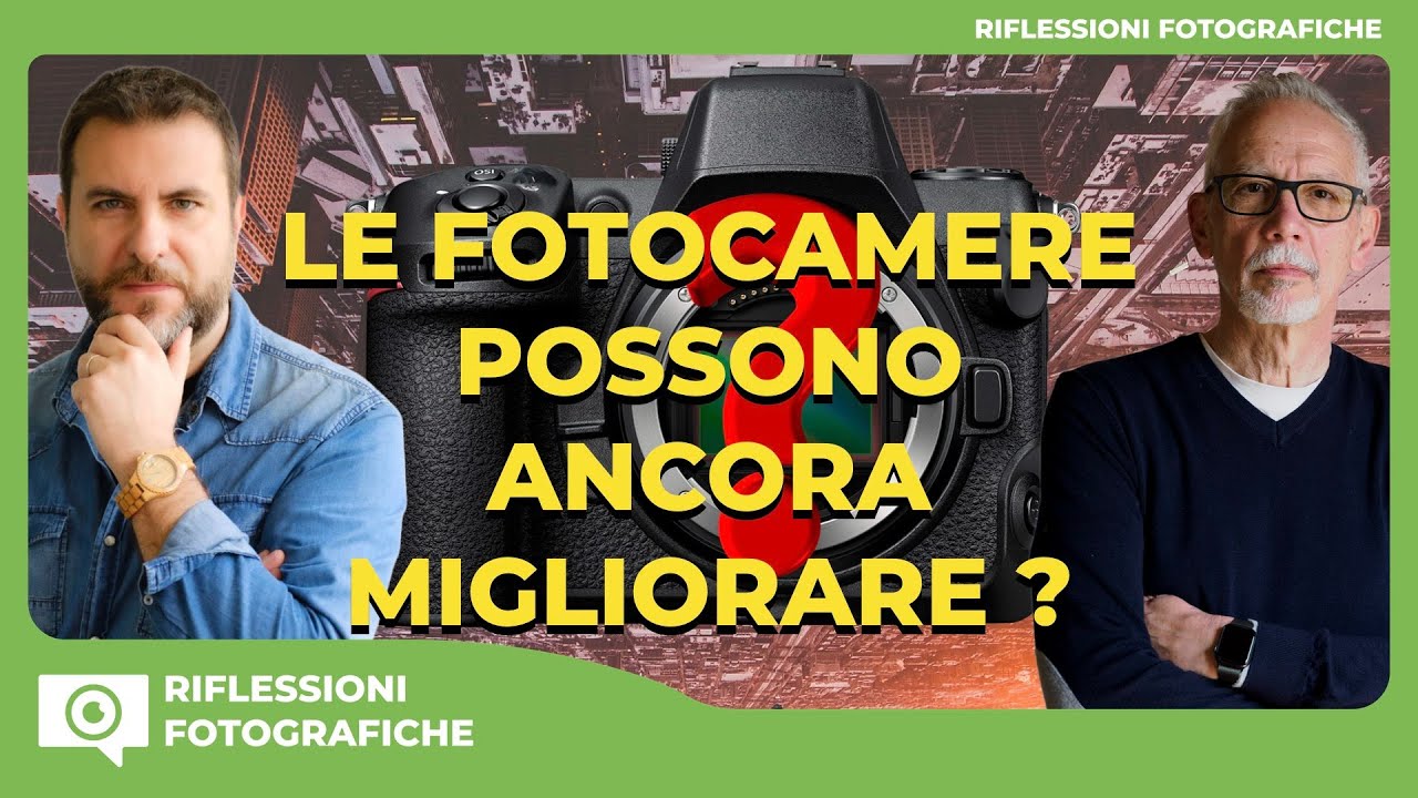 LE FOTOCAMERE POSSONO ANCORA MIGLIORARE ?