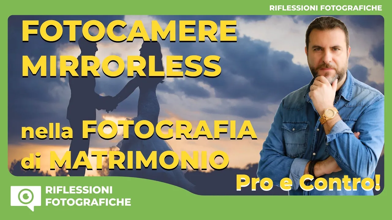 FOTOCAMERE MIRRORLESS PER LA FOTOGRAFIA DI MATRIMONIO – PRO E CONTRO