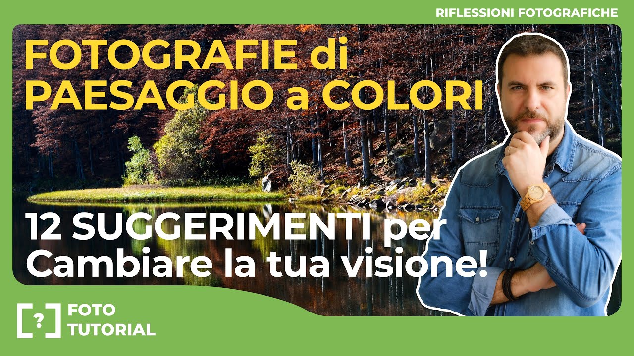 FOTOGRAFIE DI PAESAGGIO A COLORI I 12 SUGGERIMENTI per cambiare la tua ...