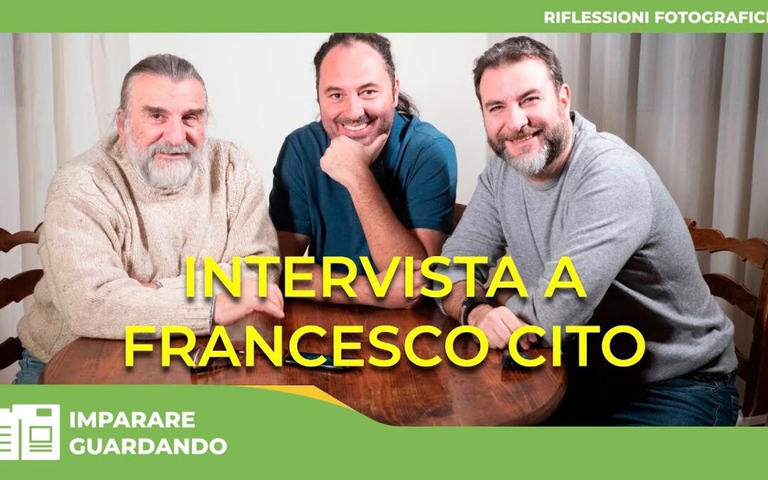 FRANCESCO CITO : UN GRANDE FOTOGRAFO SI RACCONTA