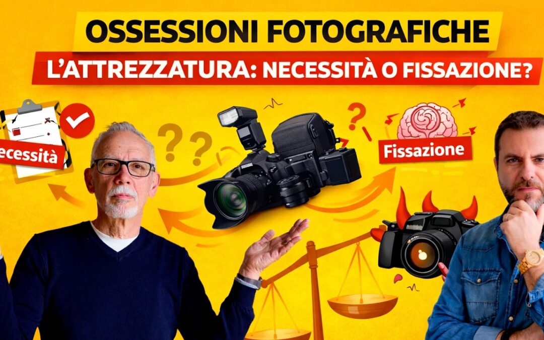Ossessioni Fotografiche : L’attrezzatura – necessità o fissazione ?
