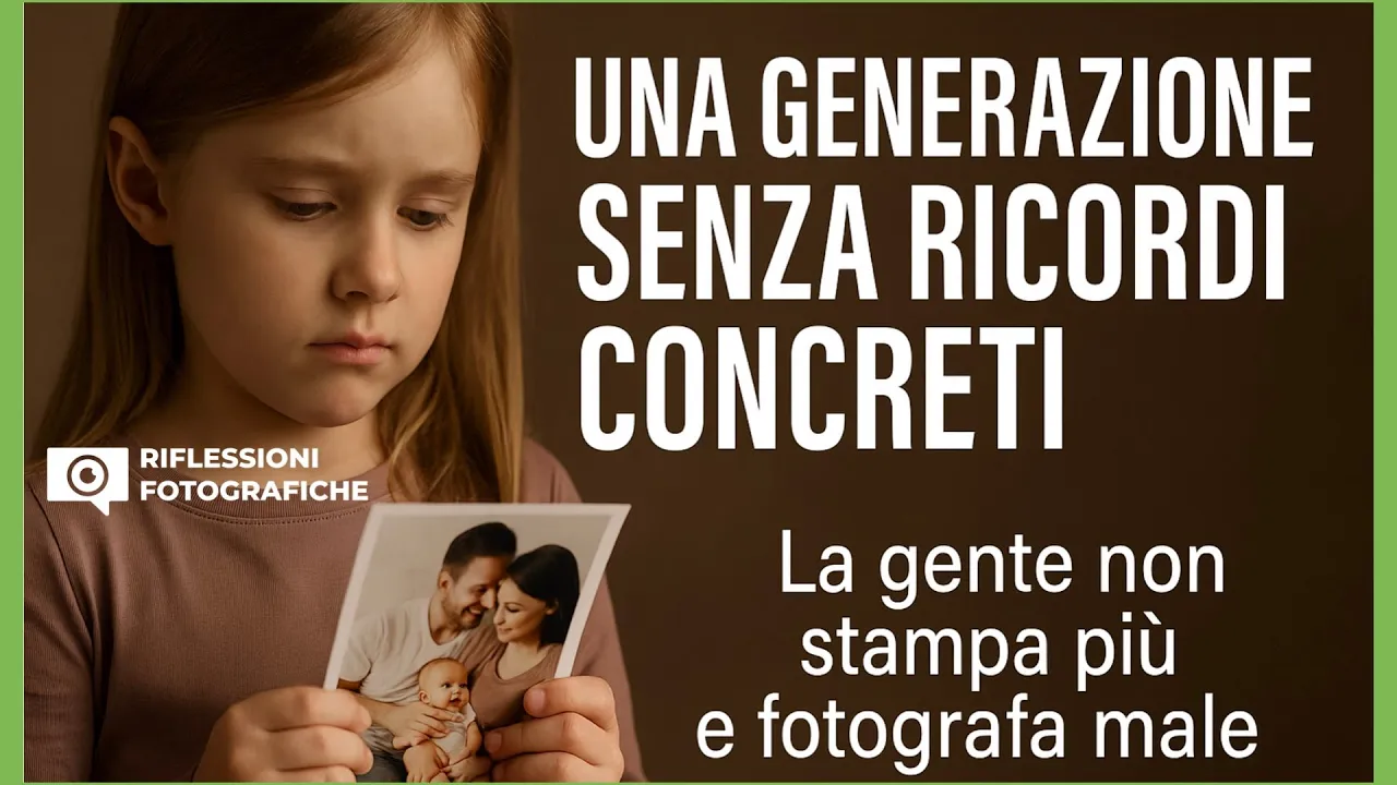 📸 UNA GENERAZIONE SENZA RICORDI CONCRETI
