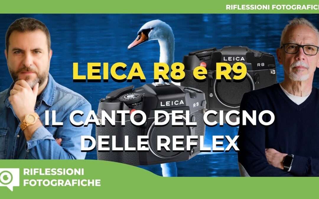 Leica R8 e Leica R9: Il Canto del Cigno delle Reflex