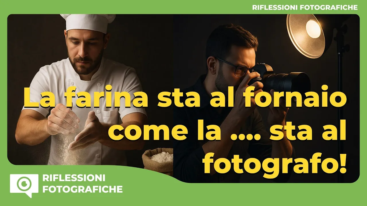LA FARINA STA AL FORNAIO COME LA … STA AL FOTOGRAFO!