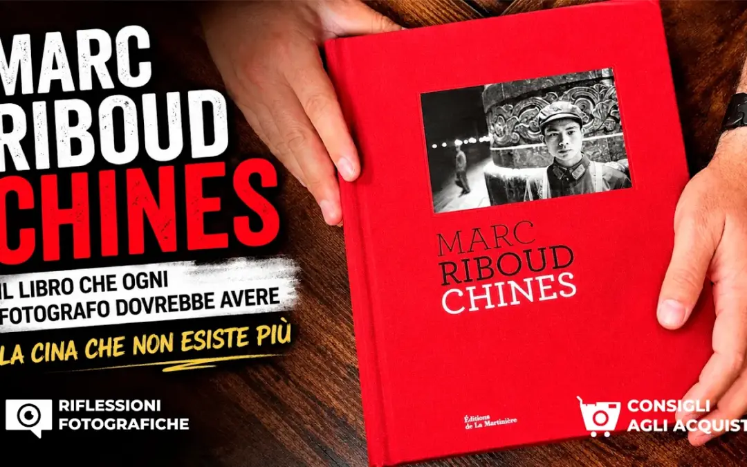 Il libro che ogni fotografo dovrebbe avere | Marc Riboud  CHINES : la Cina che non esiste più