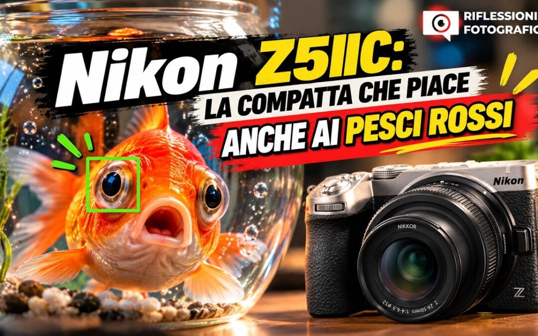 Nikon Z5IIC: una Z30 Full Frame… ma a chi serve davvero?