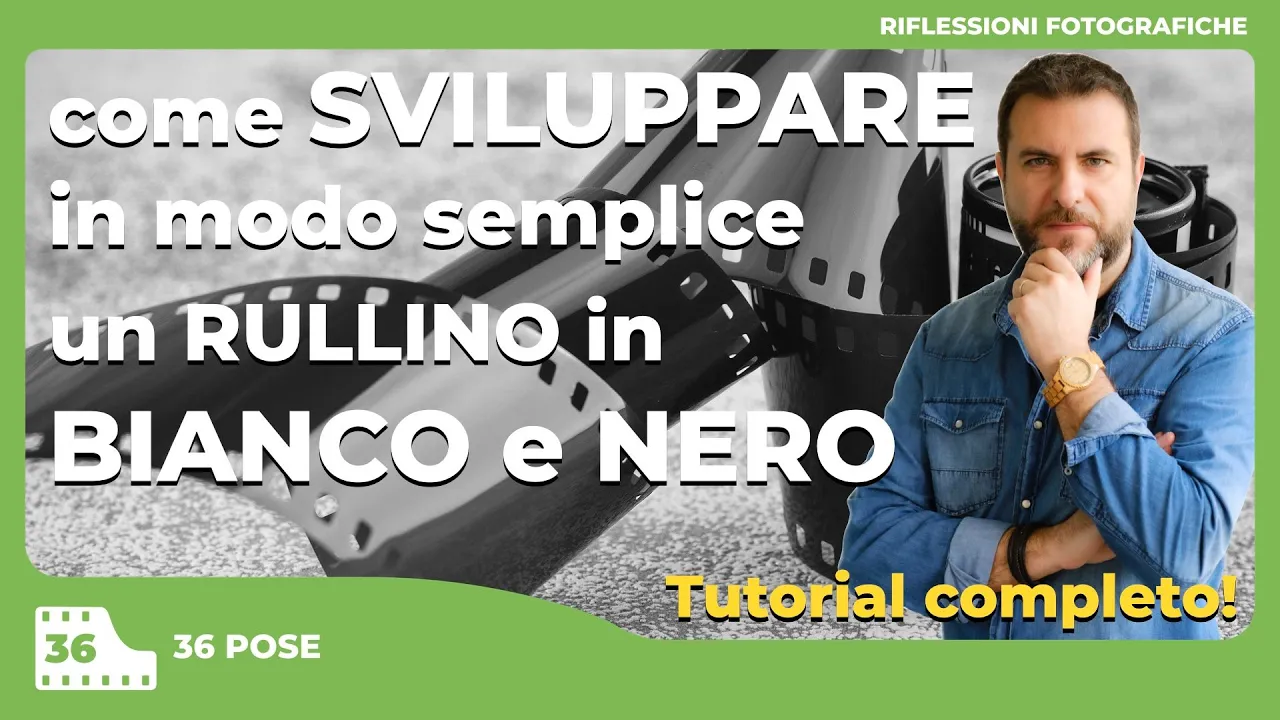 📸  SVILUPPO IN BIANCO E NERO – TUTORIAL