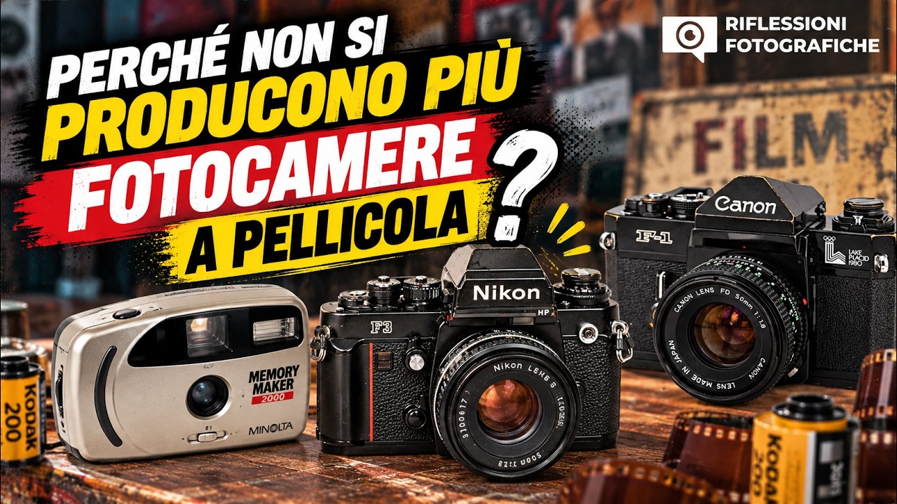 PERCHÉ NESSUNO PRODUCE PIÙ FOTOCAMERE A PELLICOLA?