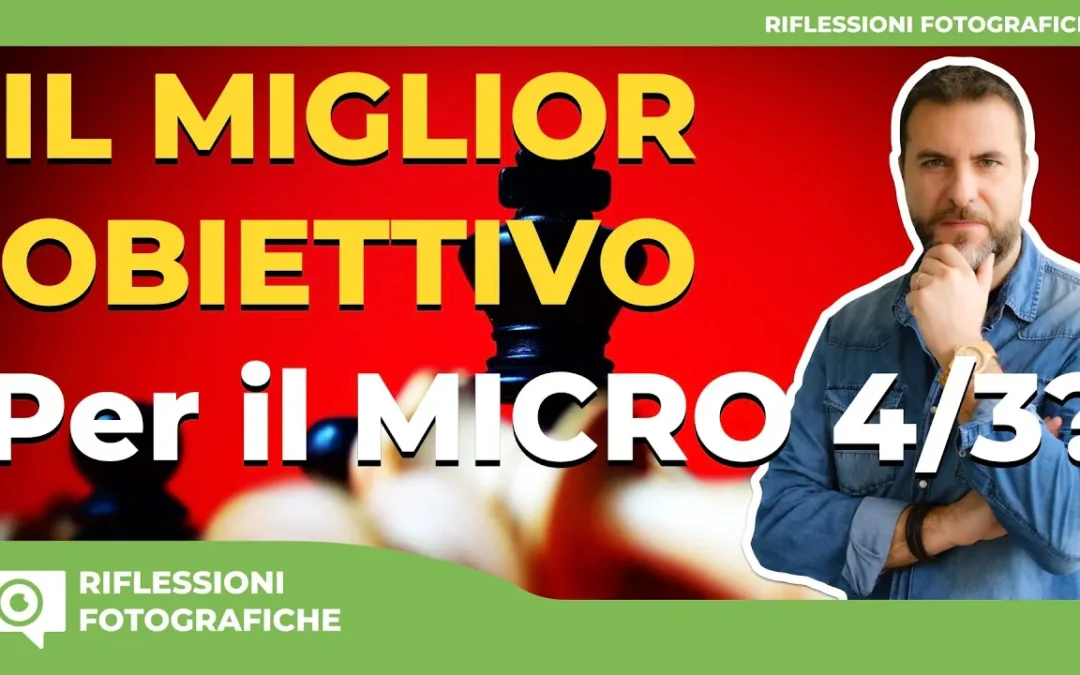 PANASONIC 10-25mm f1.7 – IL MIGLIOR OBIETTIVO PER IL MICRO 4/3?
