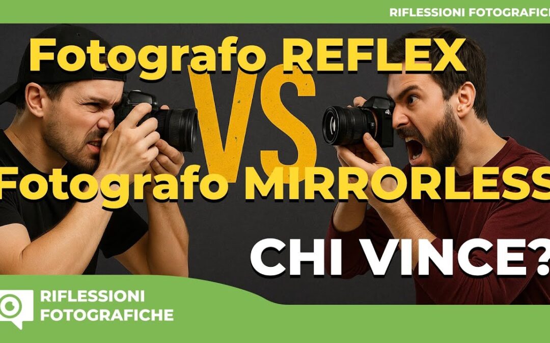 Fotografo Reflex vs Fotografo Mirrorless I Chi vince?