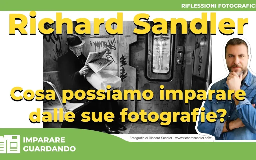 Richard Sandler | Cosa Può Imparare un Fotoamatore dalla Street Photography