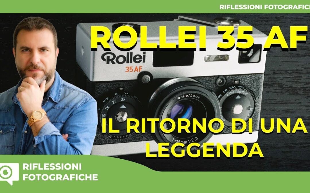 ROLLEI 35AF : IL RITORNO DI UNA LEGGENDA