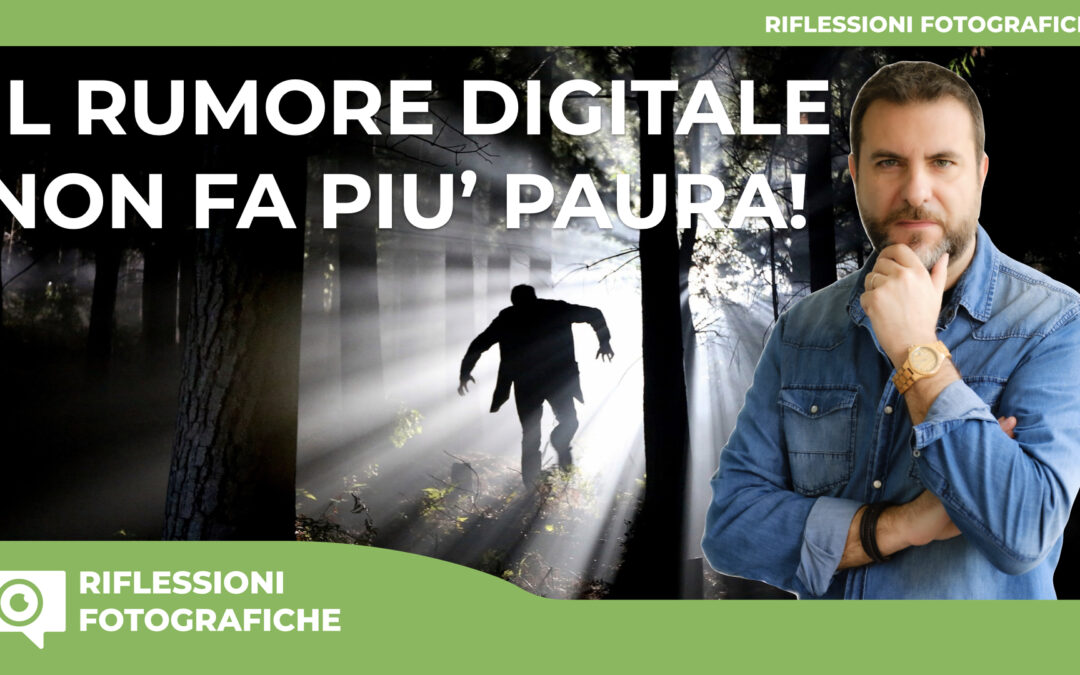 Ecco perché il rumore digitale non è più un problema