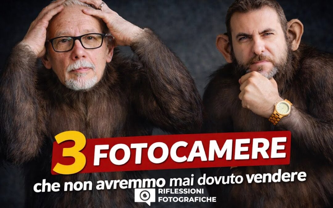 TRE fotocamere che non avremmo mai dovuto vendere: NON DOVEVAMO FARLO!!