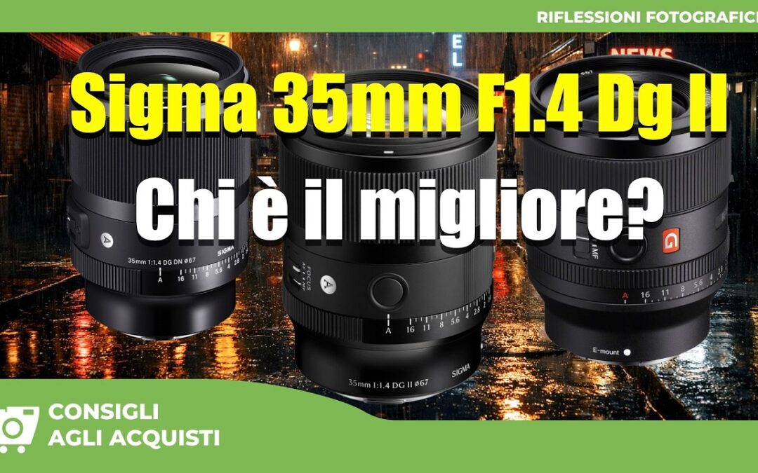 Sigma 35mm f1.4 DG Art II: Vale la pena spendere di più per il Sony GM?