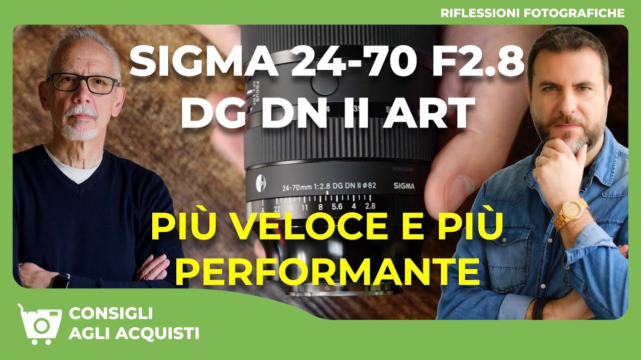 IL NUOVO SIGMA 24-70mm F2.8 DG DN II ART : PIÙ VELOCE E PIÙ PERFORMANTE