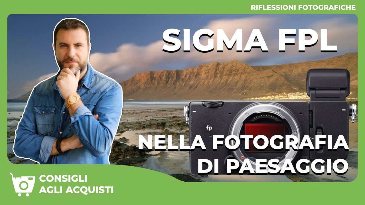 LA SIGMA FP L E’ ADATTA ALLA FOTOGRAFIA DI PAESAGGIO ?