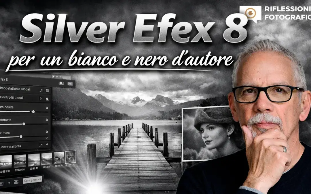 Silver Efex 8: Il Segreto per un Bianco e Nero d’Autore 🖤📸