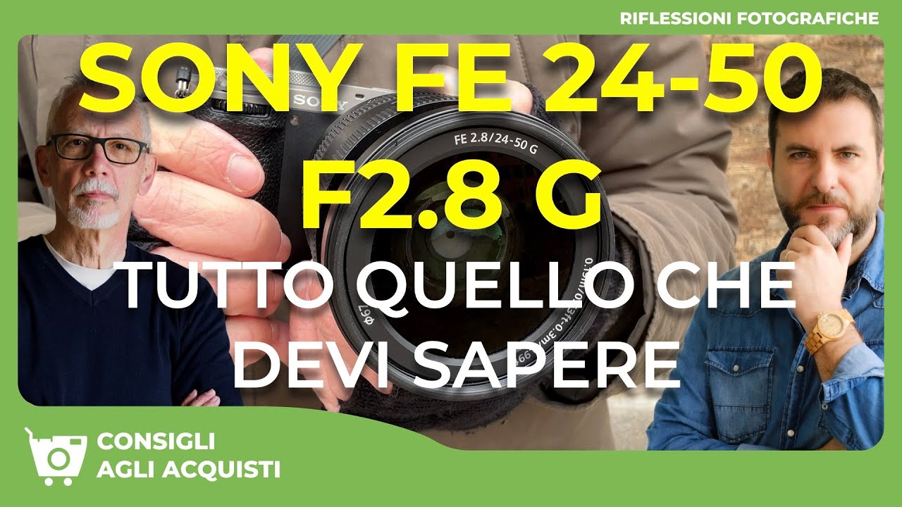 SONY FE 24-50mm f2.8 G : PRO E CONTRO – TUTTO QUELLO CHE DEVI SAPERE PRIMA DI ACQUISTARLO