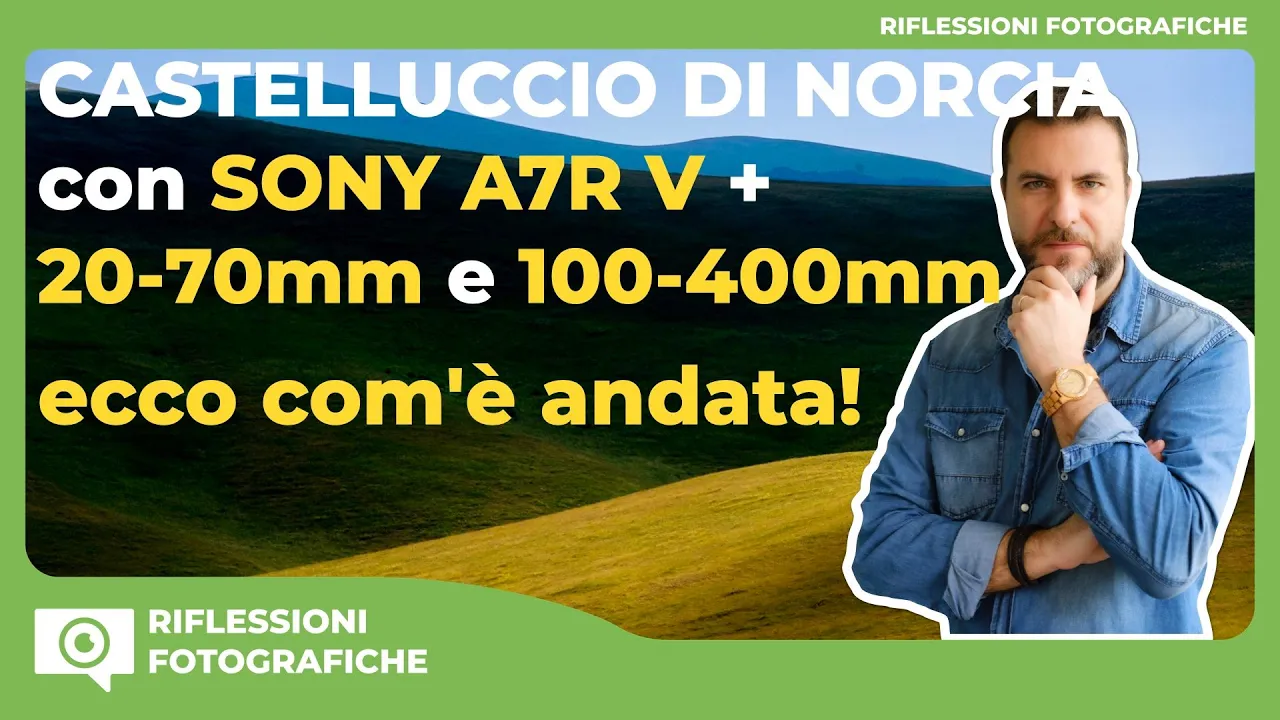Castelluccio di Norcia con Sony A7R V + 20-70mm e 100-400mm: ecco com’è andata!