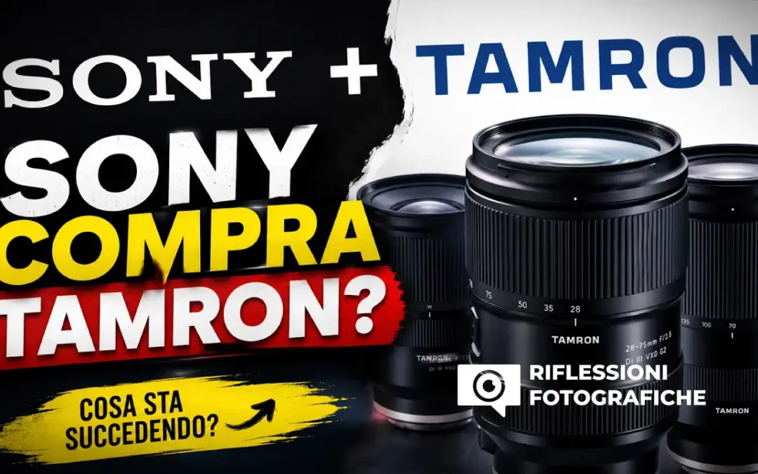 Sony compra Tamron? Ecco cosa potrebbe succedere