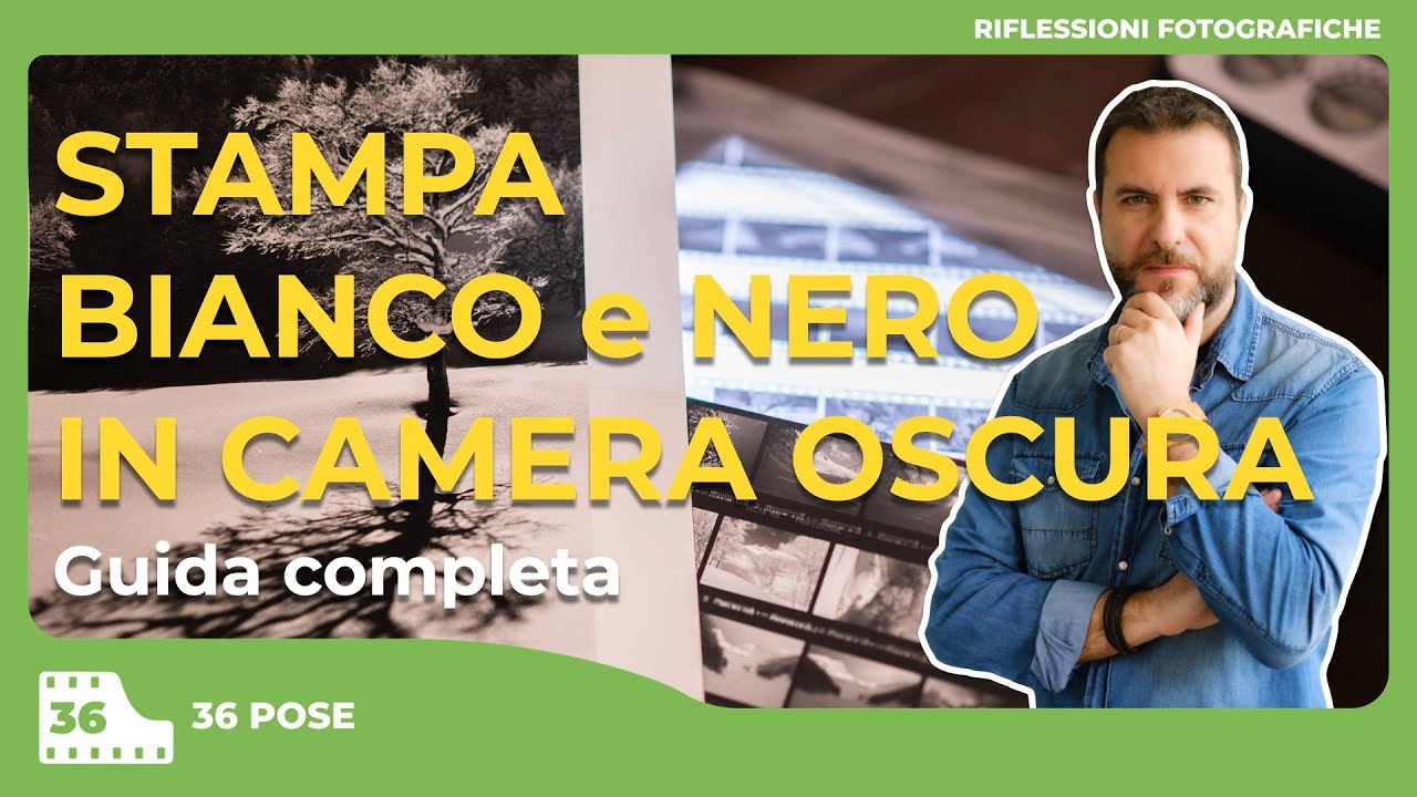 la GUIDA COMPLETA alla STAMPA IN BIANCO E NERO in CAMERA OSCURA