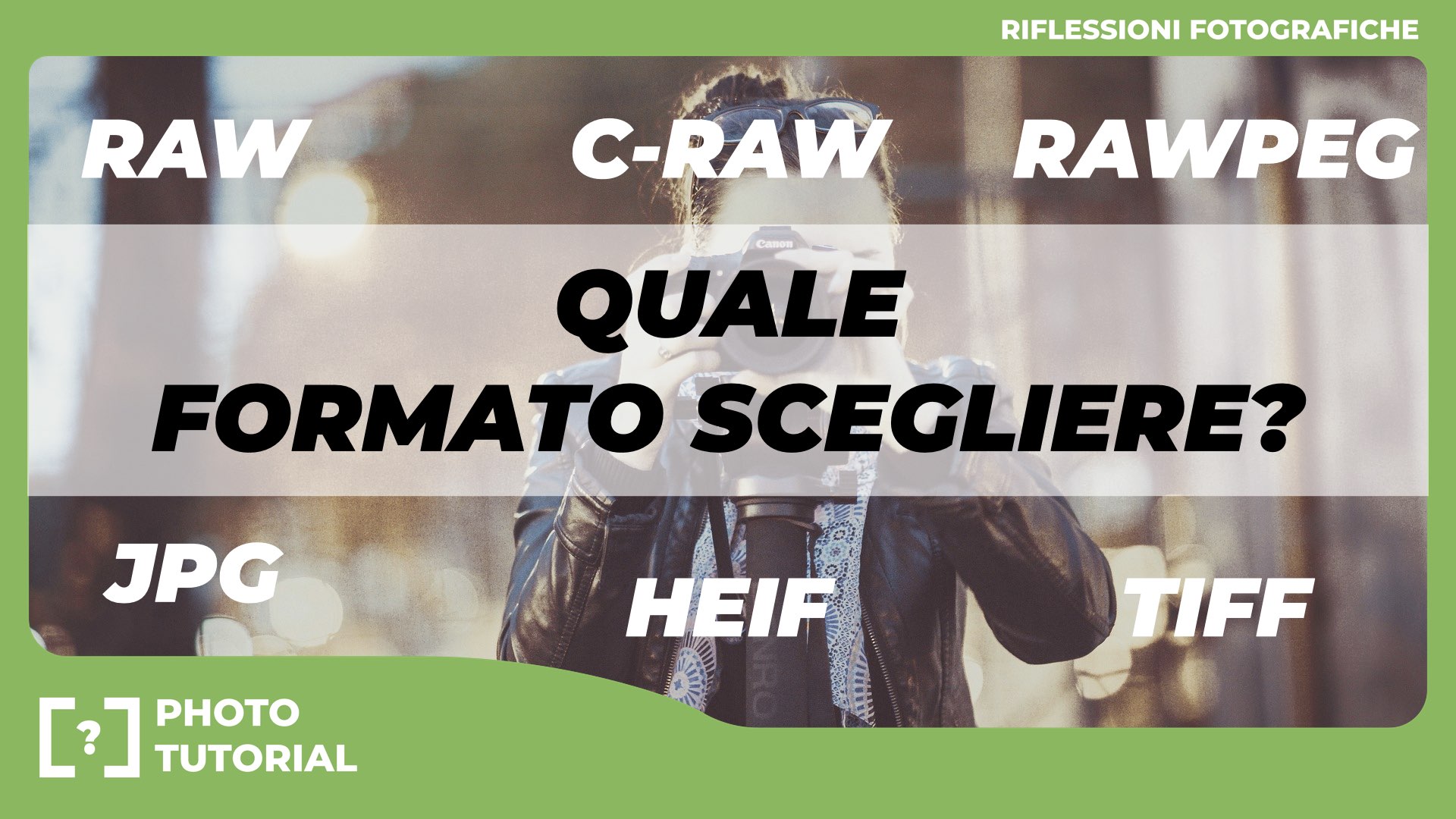 RAW vs JPG vs HEIF vs TIFF – Quale formato scegliere?