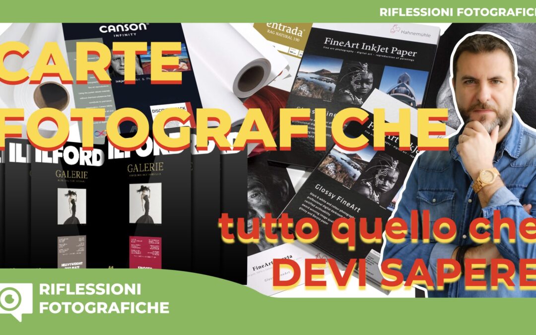 CARTE FOTOGRAFICHE – LA GUIDA COMPLETA