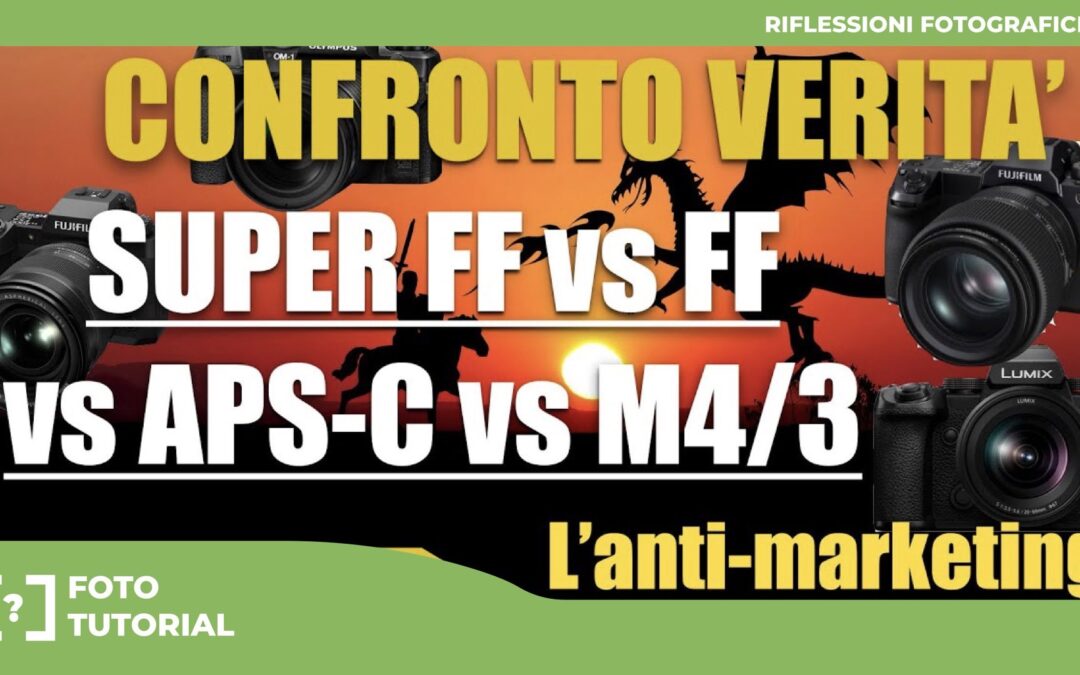MICRO 43 vs APS-C vs FULL FRAME vs SUPER FULL FRAME: Confronto Verità!
