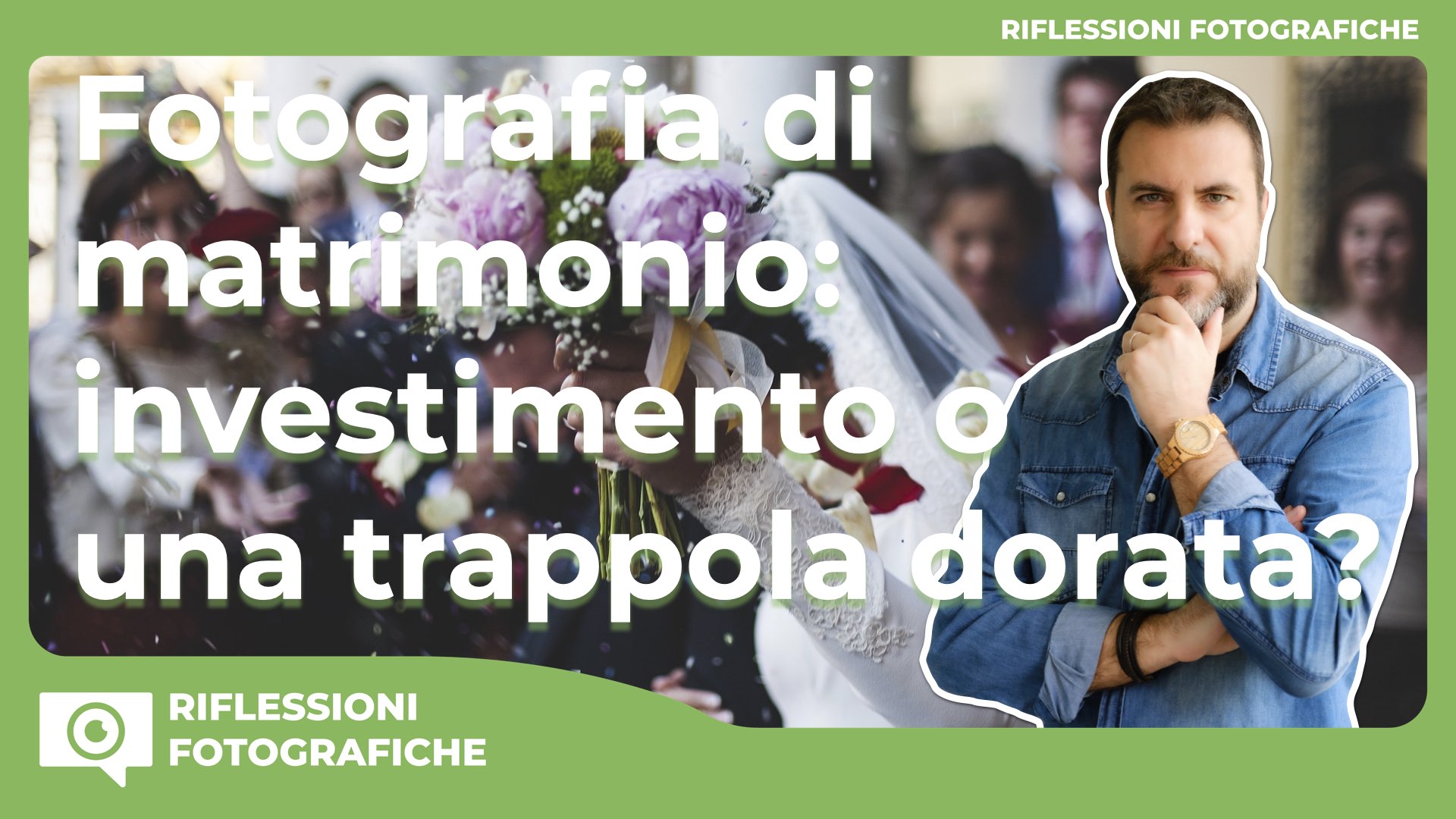 FOTOGRAFIA DI MATRIMONIO : un investimento di tempo o una trappola dorata?