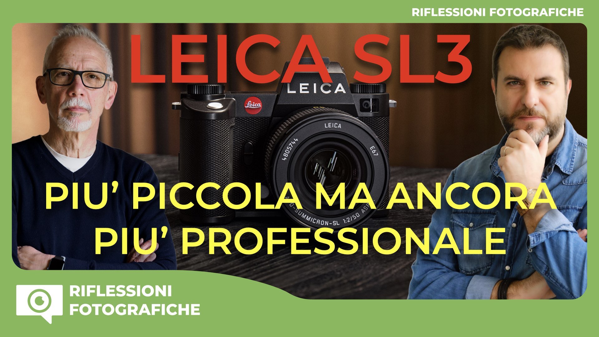 LEICA SL3 : PIU’ PICCOLA MA ANCORA PIU’ PROFESSIONALE – COSA NE PENSATE VOI ?