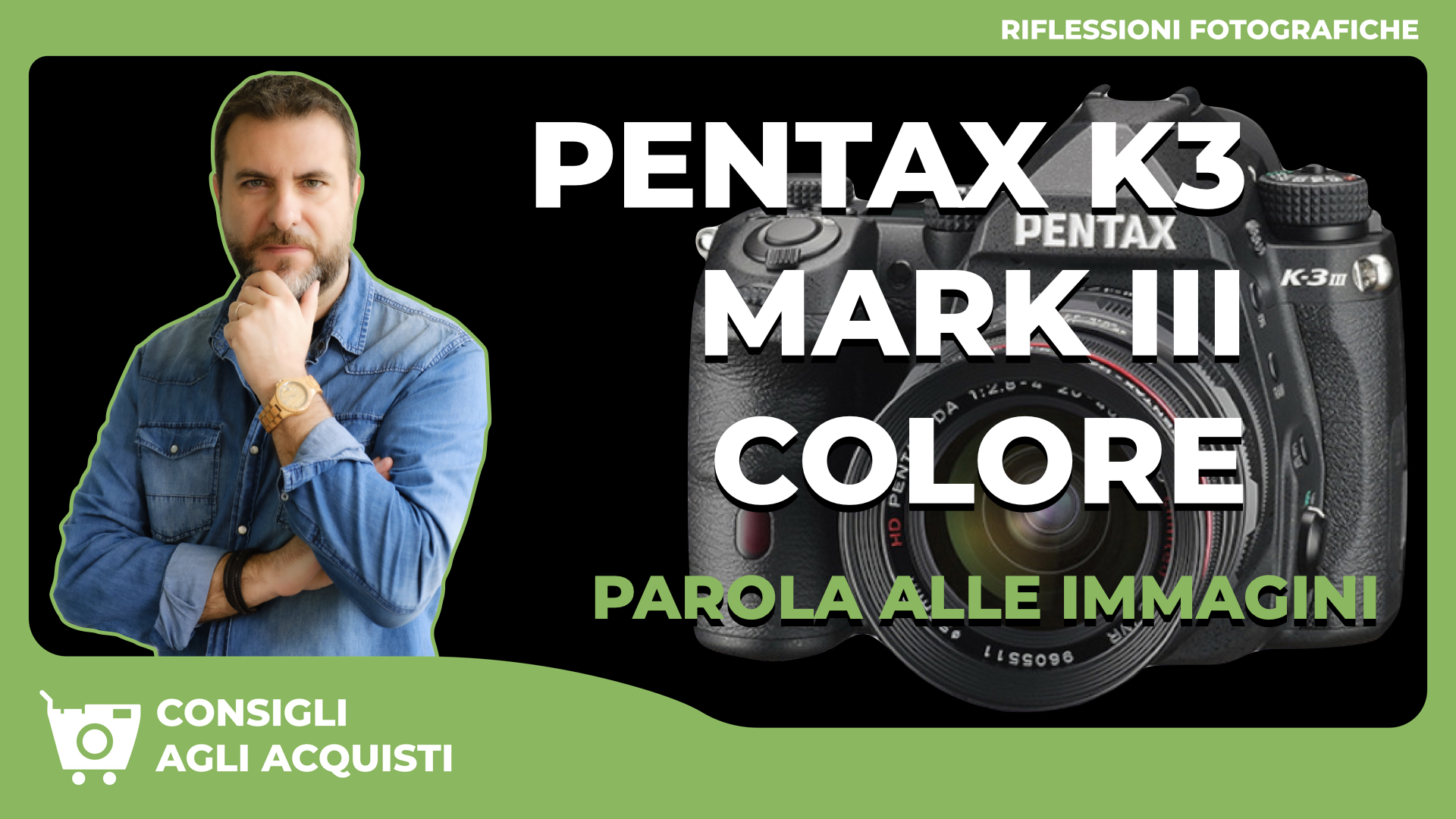 PENTAX K3 MARK III COLORE – PRO E CONTRO